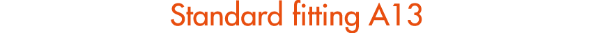 Standard fitting A13