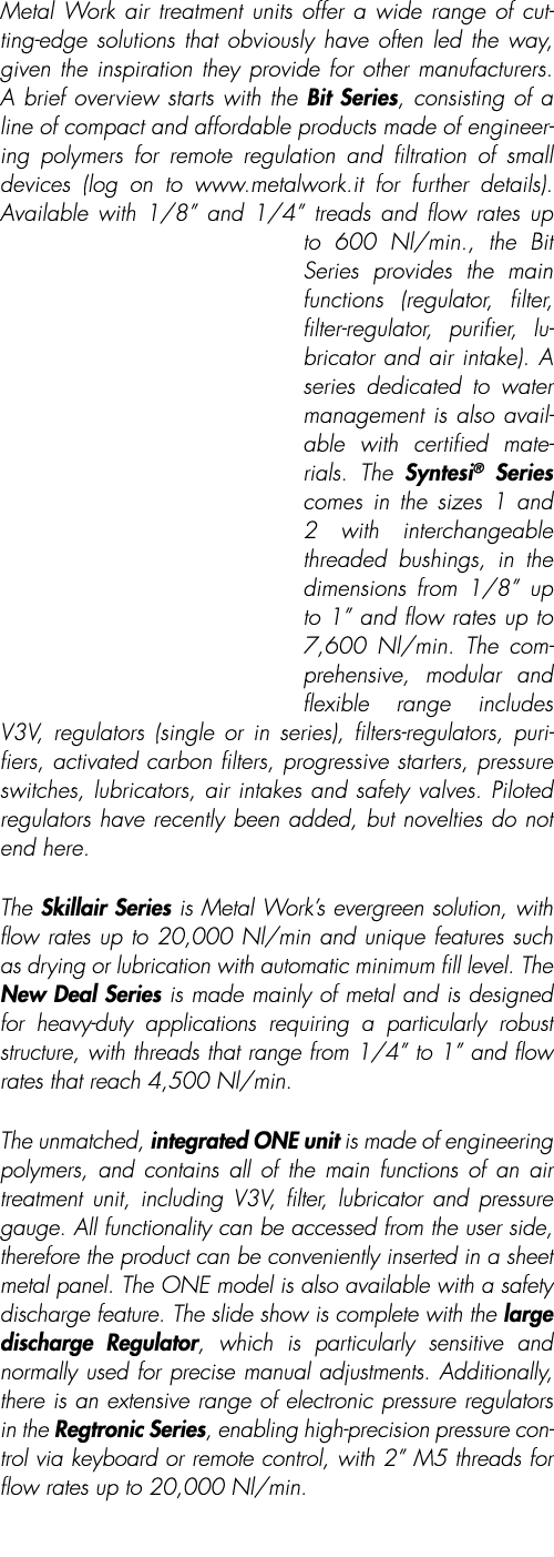 Metal Work air treatment units offer a wide range of cutting-edge solutions that obviously have often led the way, gi...