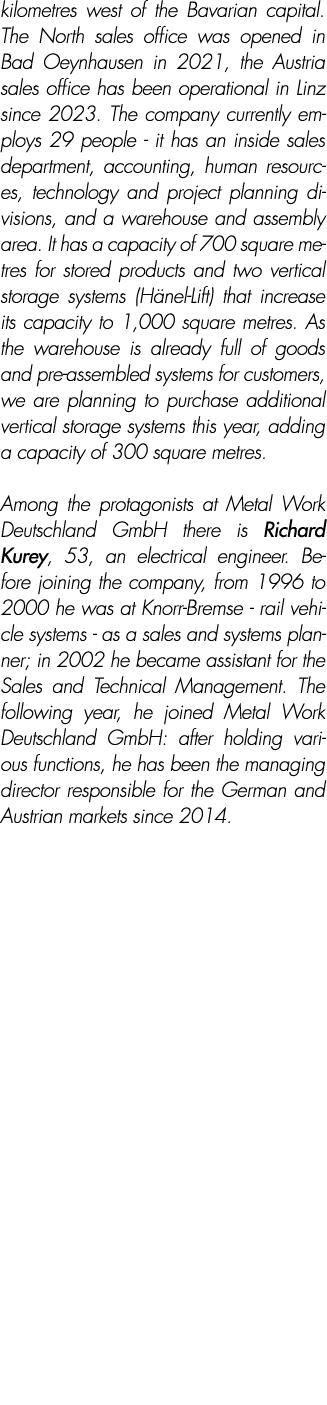 kilometres west of the Bavarian capital. The North sales office was opened in Bad Oeynhausen in 2021, the Austria sal...